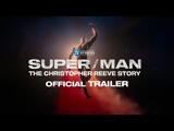 SuperMan, Christopher Reeve Story, Σούπερμαν +trailer,SuperMan, Christopher Reeve Story, souperman +trailer