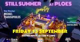 Still Summer Party, Ploes, Star, Μιχάλη Τσαουσόπουλο,Still Summer Party, Ploes, Star, michali tsaousopoulo