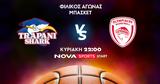 Trapani Shark – Ολυμπιακός, Novasports,Trapani Shark – olybiakos, Novasports