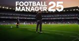 Football Manager 25, Ανακοινώθηκε,Football Manager 25, anakoinothike