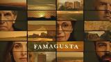 Famagusta, Πρεμιέρα,Famagusta, premiera