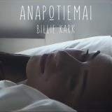 Billie Kark – Αναρωτιέμαι, Επιστρέφει,Billie Kark – anarotiemai, epistrefei