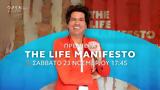 Life Manifesto - Πρεμιέρα Σάββατο 23 Νοεμβρίου, 17 45,Life Manifesto - premiera savvato 23 noemvriou, 17 45