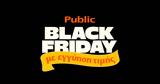 Public, Black Friday, “Εγγύηση Τιμής”,Public, Black Friday, “engyisi timis”