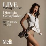 Dionisia Georgiadou - Live Saxophone,Mela Restaurant