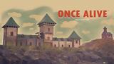 Once Alive | Review,