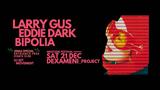Larry Gus EDDIE DARK #x26 Bipolia,Dexameni_project