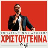 Κωνσταντίνος Αργυρός, Χριστούγεννα Μαζί,konstantinos argyros, christougenna mazi