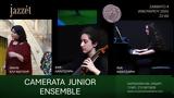 Camerata Junior Ensemble,Jazzet