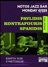 ORGAN TRIO PAVLIDISKONTRAFOURISSPANIDIS,Notos Jazz Bar