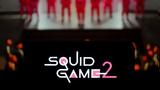 Squid Game 2,Must-