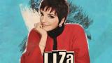 Liza, A Truly Terrific Absolutely True Story, Λίζα Μινέλι,Liza, A Truly Terrific Absolutely True Story, liza mineli