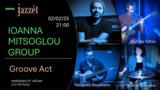 Ioanna Mitsoglou Group Groove Act Project,Jazzet