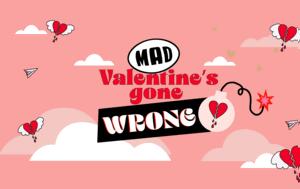 “VALENTINE’S GONE WRONG”, -valentine’s, MAD