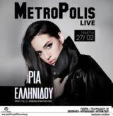 Ρία Ελληνίδου, Metropolis Live,ria ellinidou, Metropolis Live