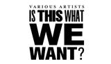 “Is This What We Want”, “σιωπηλό”, 1 000,“Is This What We Want”, “siopilo”, 1 000