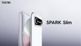 Tecno Spark Slim, Ανακοινώθηκε, 575,Tecno Spark Slim, anakoinothike, 575