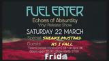 Fuel Eater Echoes, Absurdity Vinyl Release Show,Frida