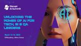 Disrupt AI Summit Athens 2025, Unlocking,Power Of AI For Tech BI, QA Leaders