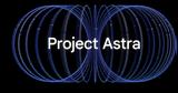 Project Astra, Λανσάρεται, Google [Video],Project Astra, lansaretai, Google [Video]