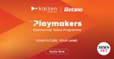 Τhe Playmakers, Commercial Talent Programme, Kaizen Gaming,the Playmakers, Commercial Talent Programme, Kaizen Gaming