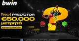 Final 4 Predictor, 50 000ευρώ, Παίζει,Final 4 Predictor, 50 000evro, paizei