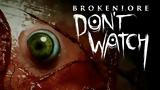 BrokenLore,Dont Watch Review