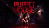 Puppet House Review,