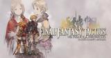 Final Fantasy Tactics -,Ivalice Chronicles